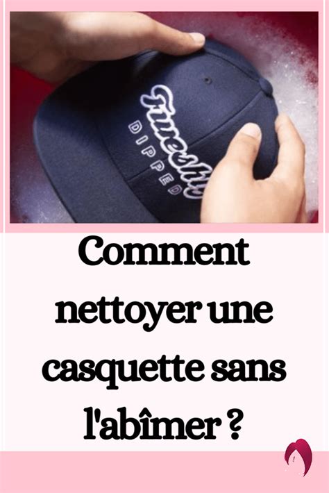 comment nettoyer une casquette